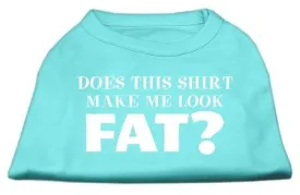 Does This Shirt Make Me Look Fat? Screen Printed Shirt Aqua Lg (14)