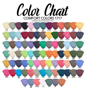 Upgrade Tee to COMFORT COLORS *Add this to your cart WITH your tshirt order* SIZES SMALL-XL ONLY!